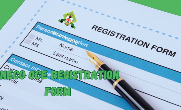 2024 NECO GCE Registration Form – (How to Apply)