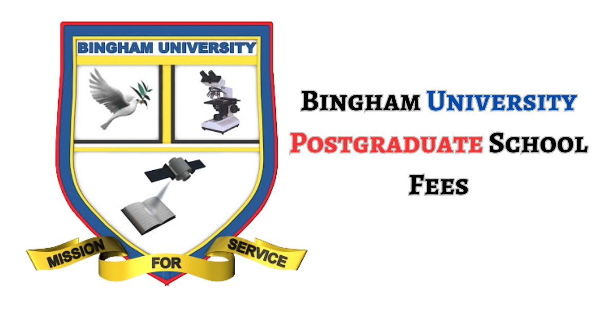 Everything You Need to Know About Bingham University Postgraduate School Fees