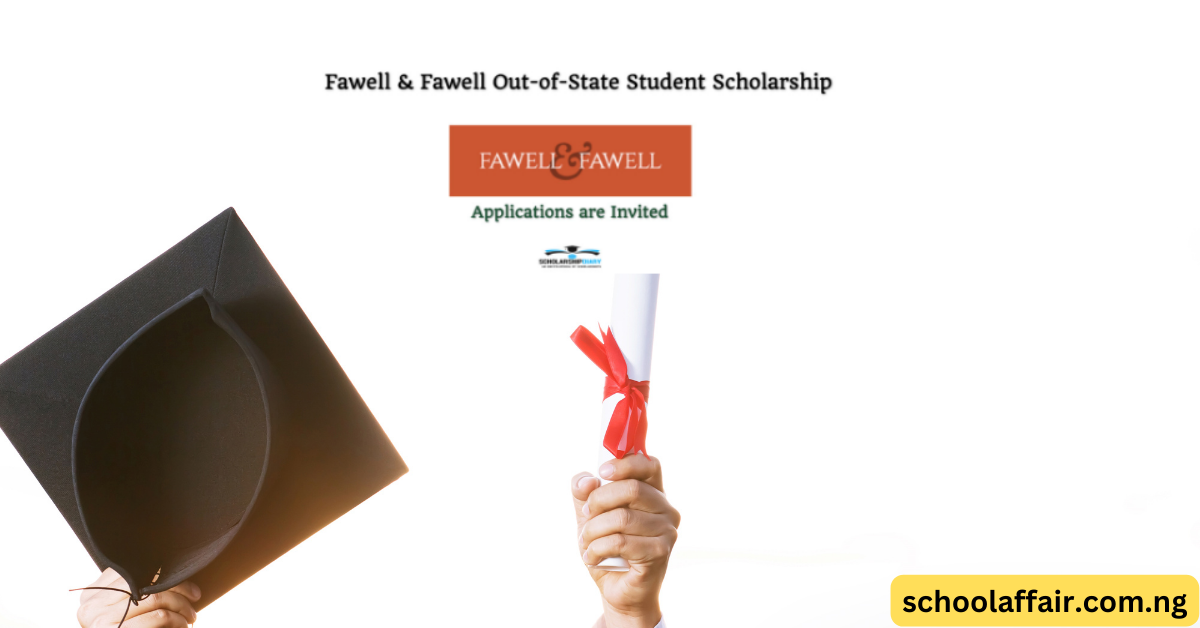 How to Apply for the Fawell & Fawell Out-of-State Student Scholarship in 2024