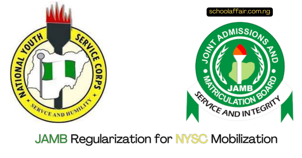 Complete 20242025 Guide to JAMB Regularization for NYSC Mobilization