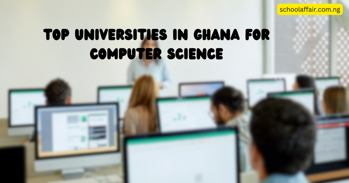 Top Universities in Ghana for Computer Science and IT Degrees in 2024