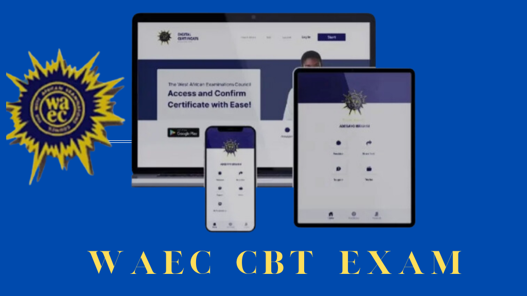 The Ultimate Guide to [WAEC CBT] Exam: Everything You Need to Know