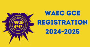 Waec GCE registration 2024-2025