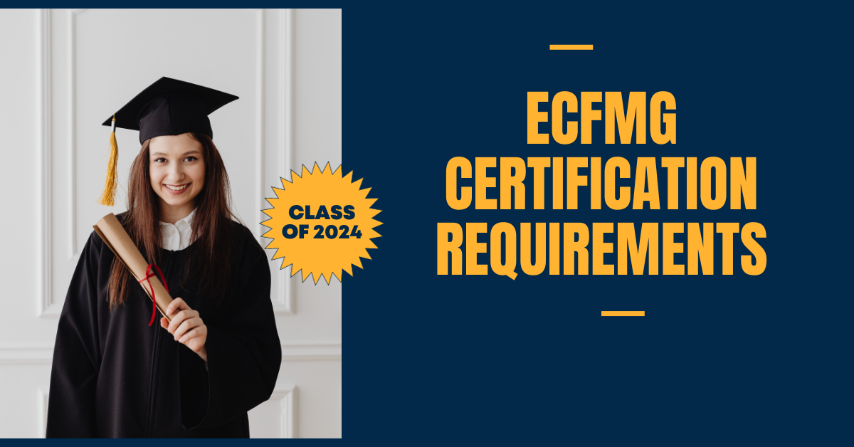 Requirements for ECFMG Certification – Complete Guides for 2024 Match