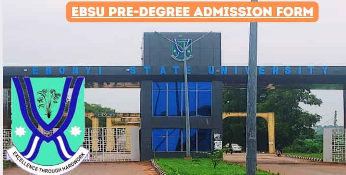 Your Ultimate Guide to EBSU Pre-Degree Admission Form 2024-2025 Session Requirements