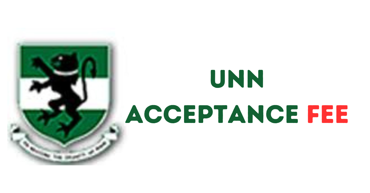 UNN Admission 2024-2025: What You Need to Know About Acceptance Fee Payment