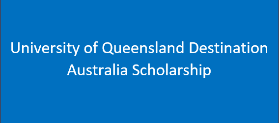 University of Queensland Destination Australia Scholarship