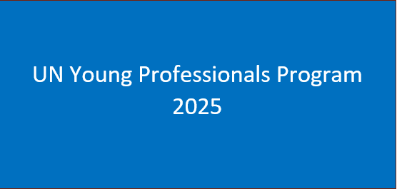 UN Young Professionals Program 2025; Apply Now