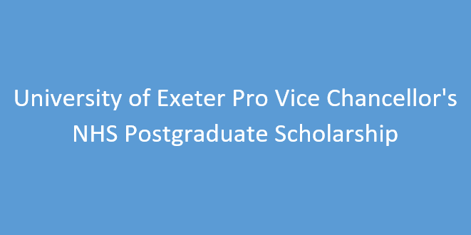University of Exeter Pro Vice Chancellor’s NHS Postgraduate Scholarship 2024/2025