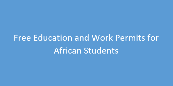 Study Abroad for Free| Countries Offering Free Education and Work Permits to African Students