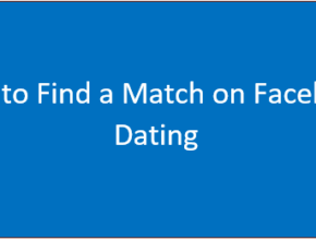 How to Find a Match on Facebook Dating | Find Your Perfect Match