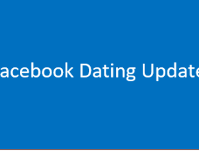 Facebook Dating Update – Facebook Dating Reviews