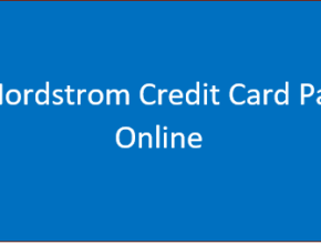 Make Nordstrom Credit Card Payment Online – Pay Bill Online