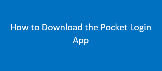 How to Download the Pocket Login App | Pocket Login