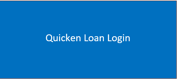 Quicken Loan Login – Login to Your Quicken Loan Account